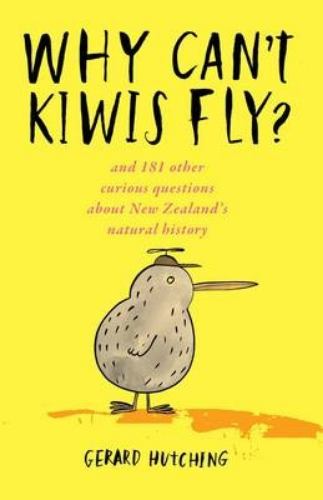 Why Can't Kiwis Fly & 181 other Curious Questions